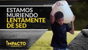 Impacto Venezuela: Castigo para los venezolanos. No hay ni agua para beber (VIDEO)