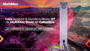 Lara recibirá la tienda número 27 de MultiMax Store en Cabudare