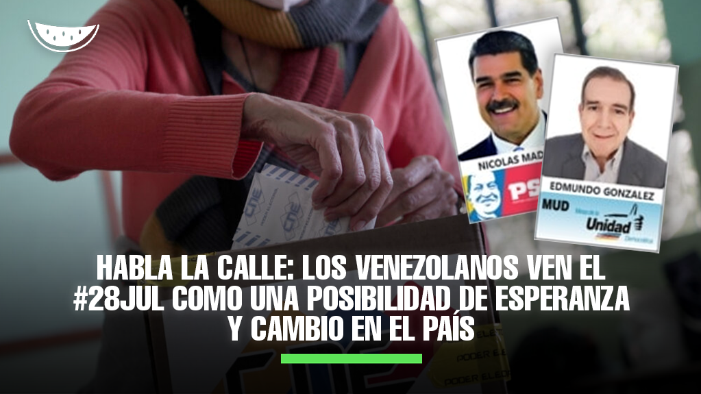 Habla la calle: los venezolanos ven el #28Jul como una posibilidad de esperanza y cambio en el país (VIDEO)
